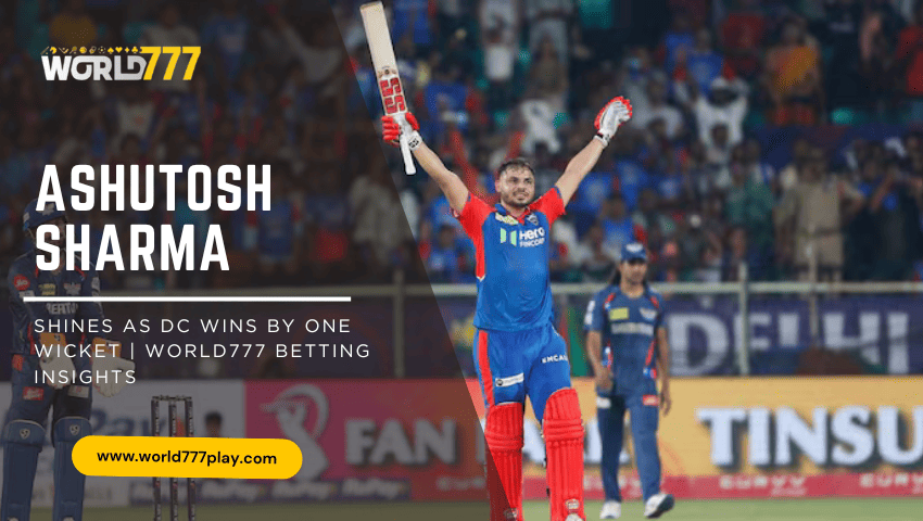 Read more about the article Ashutosh Sharma Shines as DC Wins by One Wicket | World777 Betting Insights