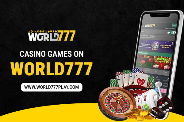 Play Exciting Casino Games on World777 & Win Big