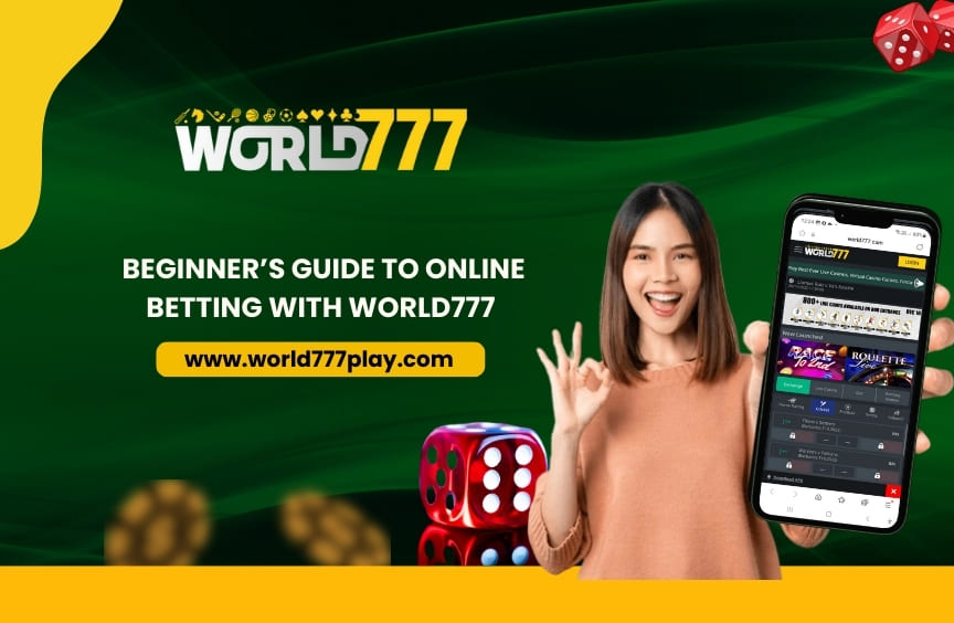 Read more about the article Beginner’s Guide to Online Betting with World777