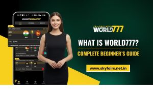 What is World777 Complete Beginner’s Guide