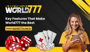Key Features That Make World777 the Best