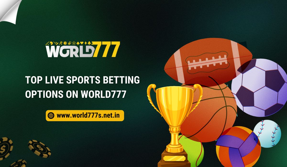 Top Live Sports Betting Options on World777
